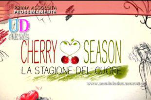 cherry season anticipazioni