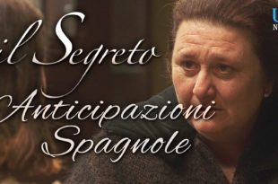 Il Segreto Anticipazioni Spagnole