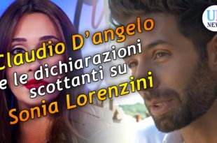 Claudio D'Angelo e le dichiarazioni scottanti su Sonia Lorenzini e Federico Piccinato