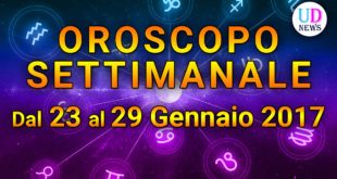 Oroscopo settimanale 23-29 Gennaio 2017