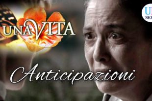 Una Vita Anticipazioni