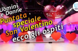 Uomini e Donne Puntata di San Valentino