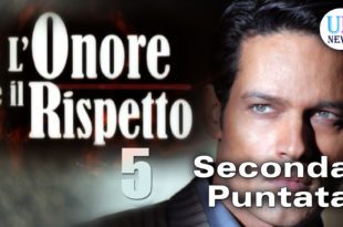 L'onore e il rispetto - Seconda Puntata