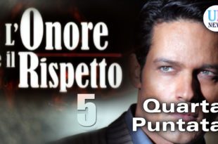 Onore Rispetto 4^ puntata