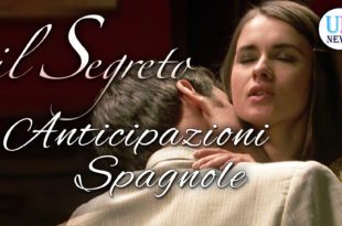 Il Segreto Anticipazioni Spagnole