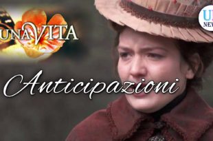 Una Vita Anticipazioni