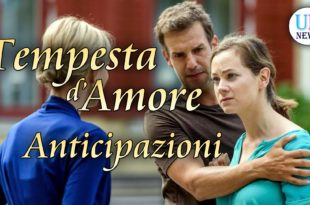 Tempesta d'Amore Anticipazioni