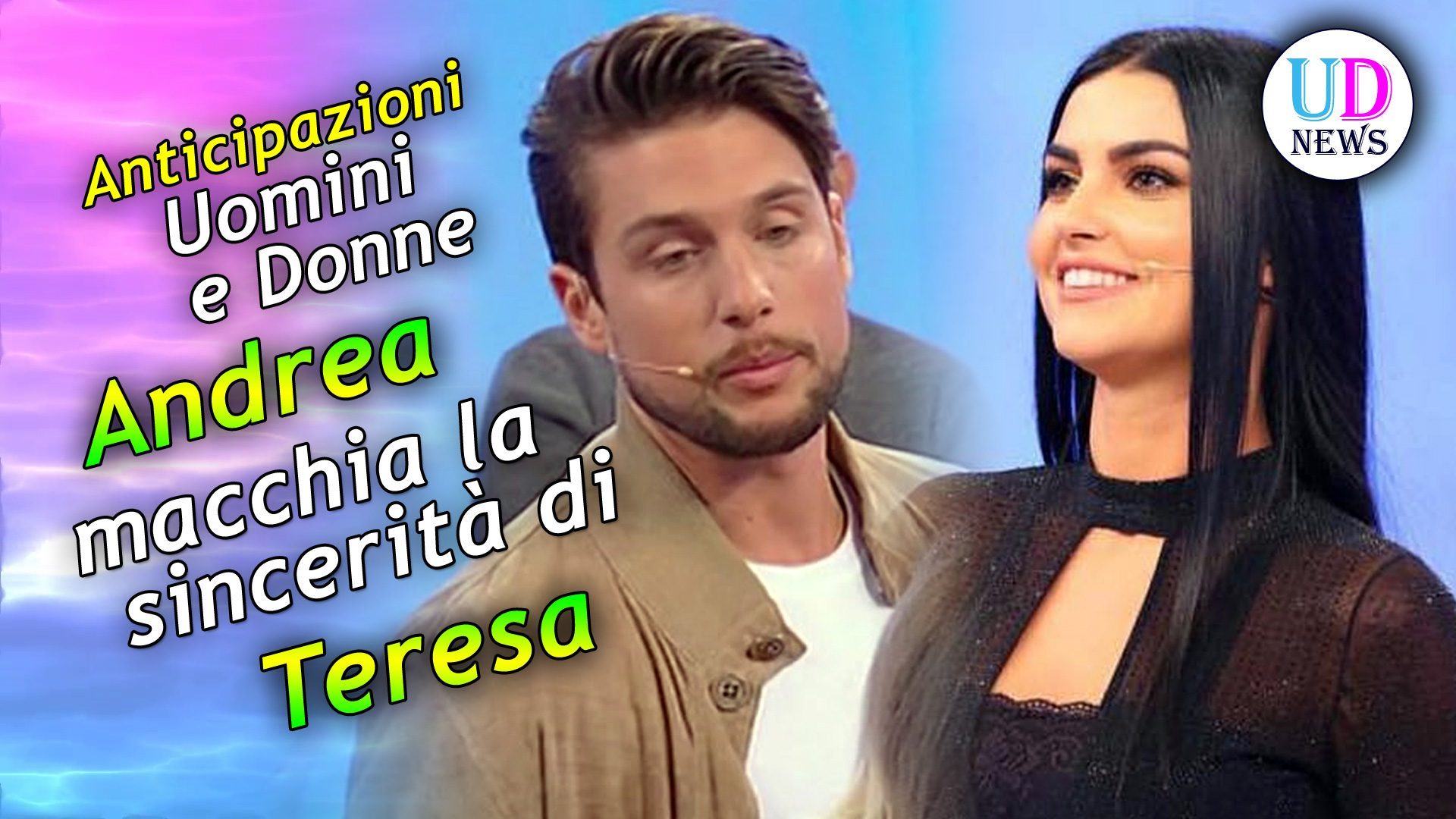 Luca E Soraya Anticipazioni Uomini E Donne