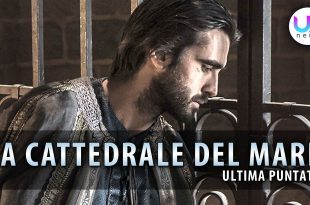 La Cattedrale del Mare, Ultima Puntata