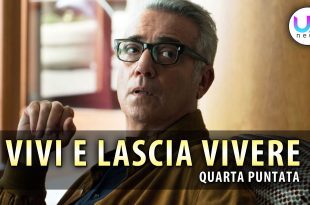 Vivi e Lascia Vivere, Quarta puntata