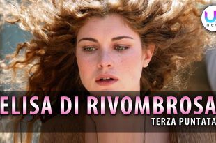 Elisa di Rivombrosa, Terza Puntata