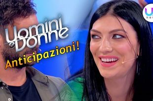 Uomini e Donne Anticipazioni