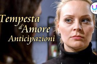 Anticipazioni Tempesta d'Amore