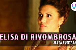 Elisa di Rivombrosa, Sesta Puntata