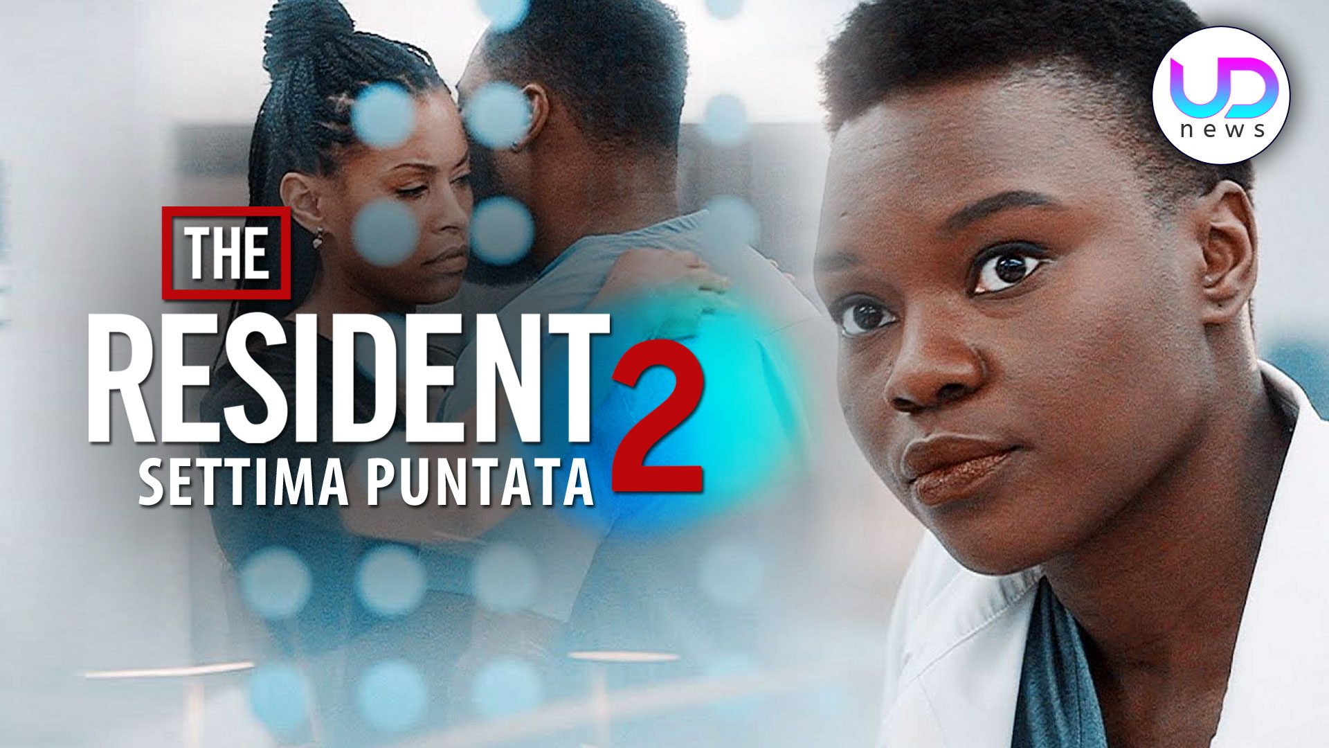 The Resident 2, Settima Puntata Austin Ama Mina! UD News