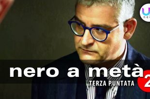 Nero a Metà 2, Terza Puntata