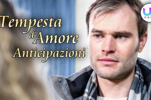 Anticipazioni Tempesta d'Amore