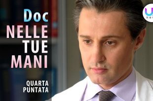 Doc Nelle Tue Mani, Quarta Puntata