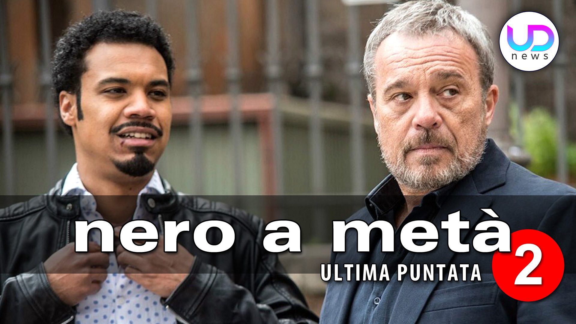 Nero a Metà 2, Ultima Puntata Risolto il Caso di Olga e Paolo! UD News Nero a Metà 2, Ultima Puntata Risolto il Caso di Olga e Paolo! UD News