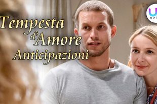 Anticipazioni Tempesta d'Amore