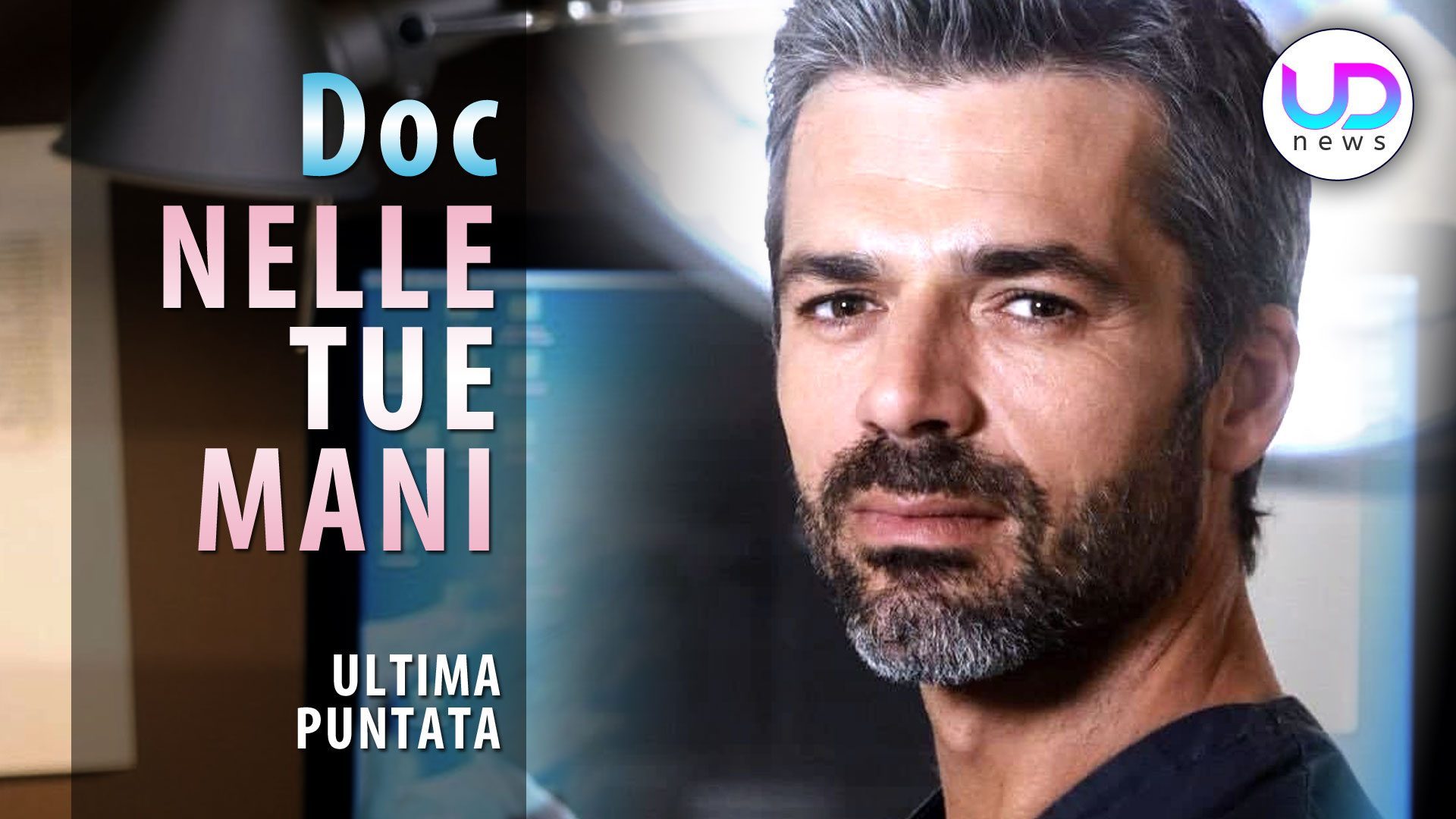 Doc -- Nelle Tue Mani Ultima Puntata