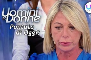 uomini e donne puntata oggi