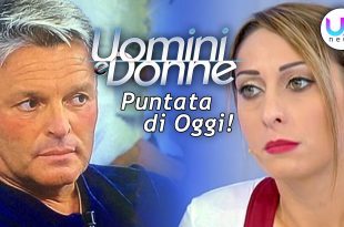 Uomini e Donne, Puntata di Oggi