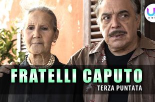 Fratelli Caputo, Terza Puntata