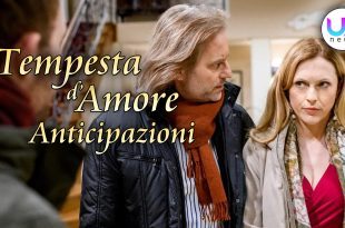 Anticipazioni Tempesta d'Amore