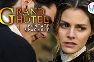 Grand Hotel, Puntate Spagnole