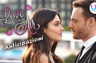 Love Is In The Air, Anticipazioni