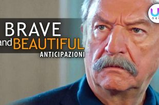 Brave and Beautiful, anticipazioni