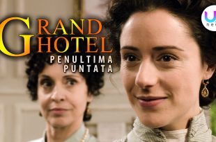 Grand Hotel 3, Penultima Puntata