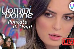 Uomini e Donne, Puntata di Oggi