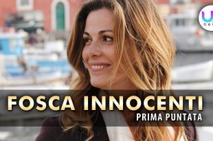 Fosca Innocenti, Prima Puntata