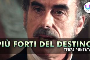 Più Forti del Destino: Terza Puntata