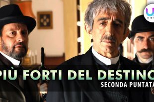 Più Forti del Destino: Seconda Puntata