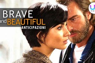 Brave and Beautiful, Anticipazioni