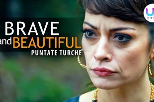 Brave and Beautiful, Anticipazioni Puntate Turche