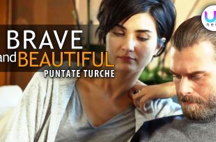 Brave and Beautiful, Anticipazioni Puntate Turche