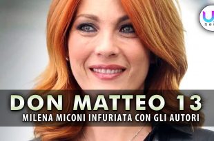 Don Matteo: Milena Miconi Infuriata Con Gli Autori