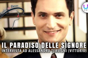 Il Paradiso Delle Signore: Intervista ad Alessandro Tersigni