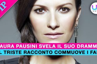 Laura Pausini Svela Il Suo Dramma