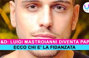 Uomini e Donne: Luigi Mastroianni Diventa Papà