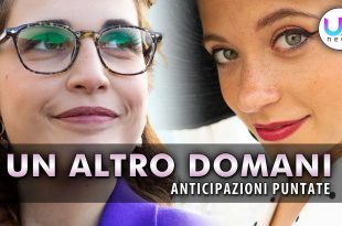 Un Altro Domani, Anticipazioni