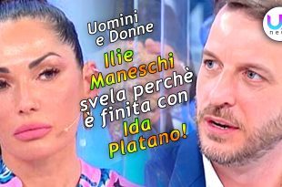 Uomini e Donne: Ilie Maneschi Svela Perchè è Finita con Ida Platano!