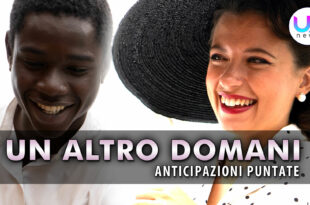 Un Altro Domani, Anticipazioni Puntate