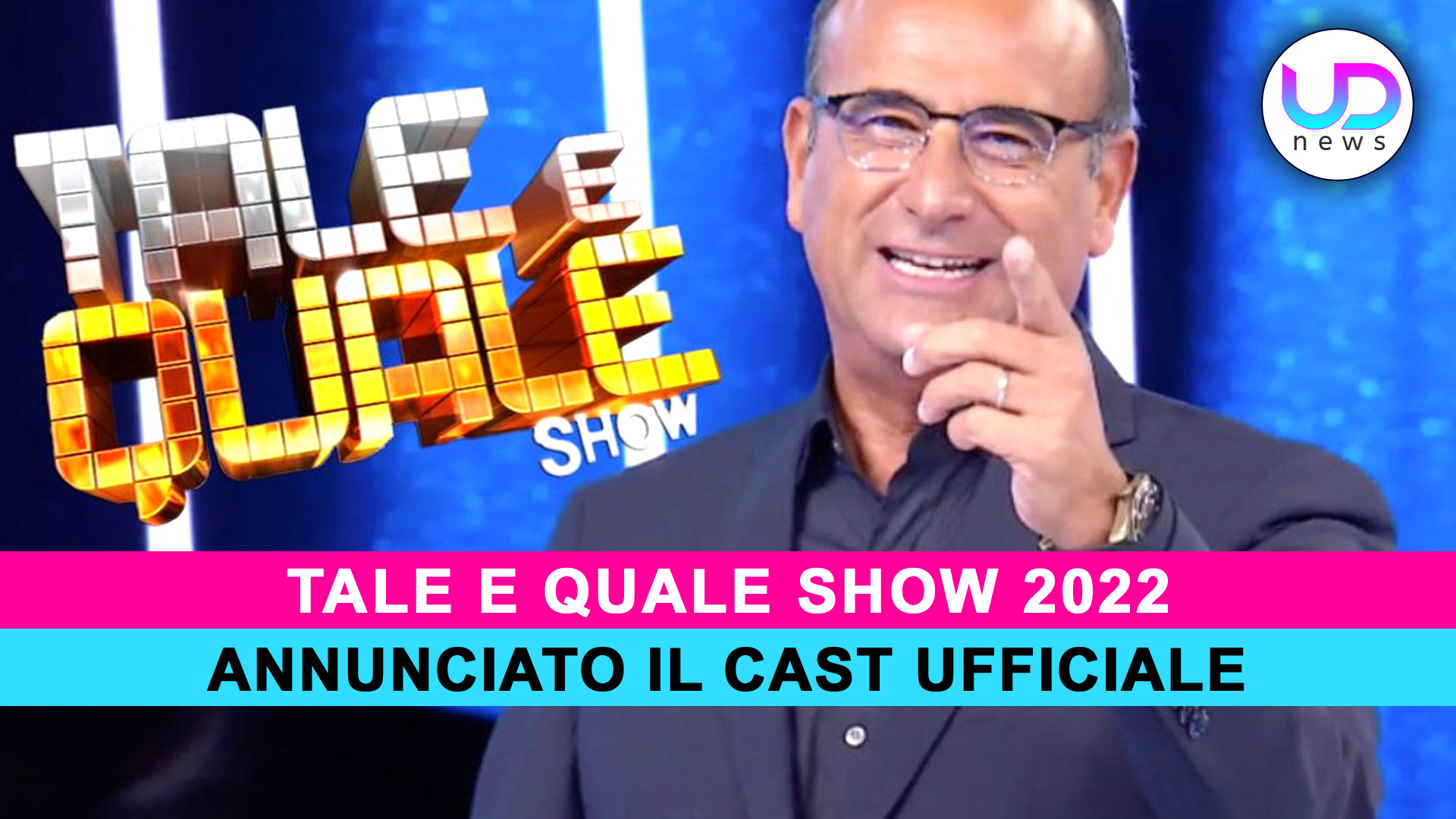 Tale e Quale Show 2022 Annunciato Il Cast Ufficiale! UD News