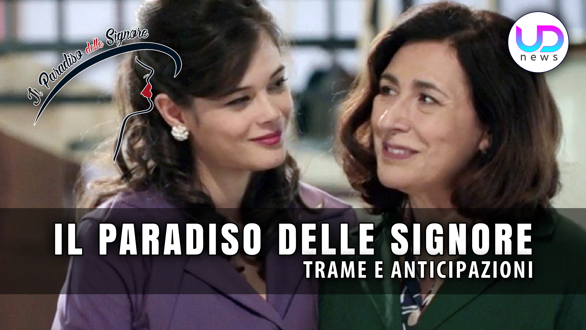 Il Paradiso delle Signore, Trama Puntate dal 12 al 16 Settembre 2022 Flora e Agnese Si Il Paradiso delle Signore, Trama Puntate dal 12 al 16 Settembre 2022 Flora e Agnese Si
