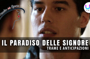 Il Paradiso Delle Signore, Anticipazioni